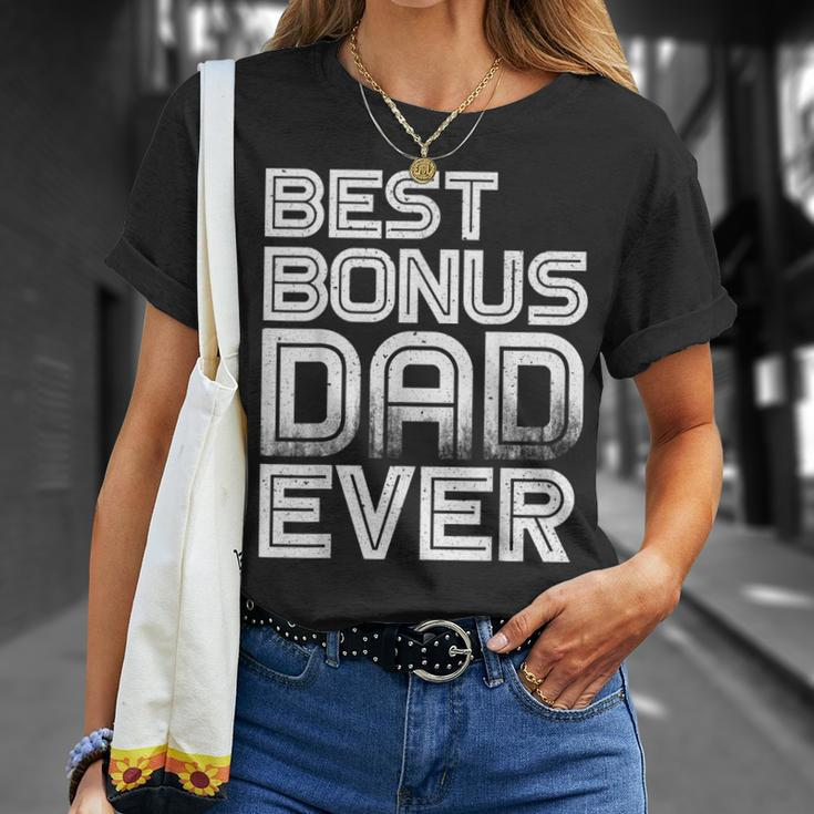 Best Bonus Dad Ever Retro Fathers Gift Idea Gift For Mens Unisex T-Shirt Gifts for Her
