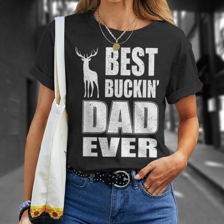 Best Buckin Dad Ever For Deer Hunting Fathers Day Gift V2 Unisex T-Shirt Gifts for Her