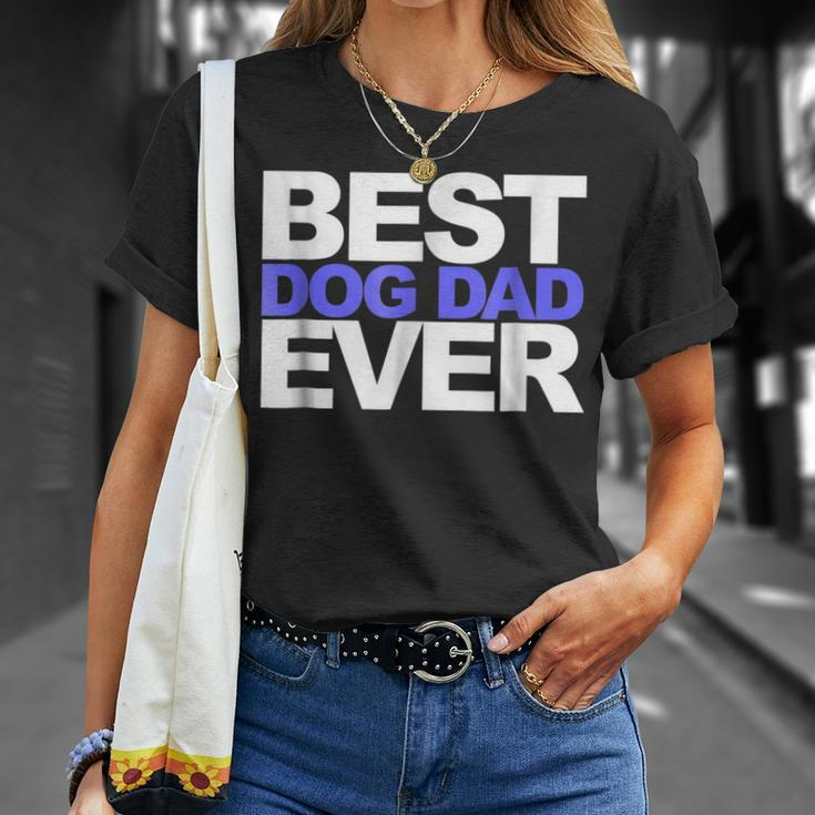 Best Dog Dad EverGift For Dads And Pet Lovers Gift For Mens Unisex T-Shirt Gifts for Her