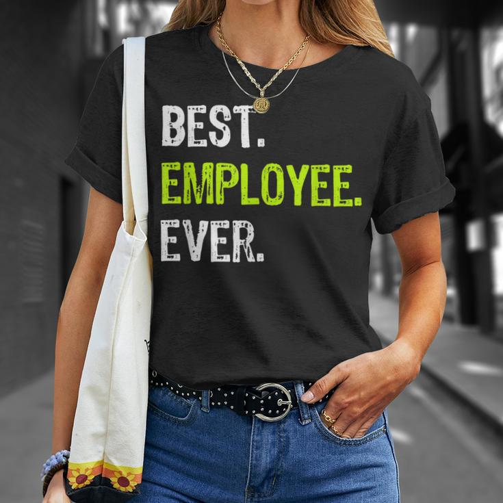 Best Employee Ever Funny Employee Of The Month Gift Unisex T-Shirt Gifts for Her