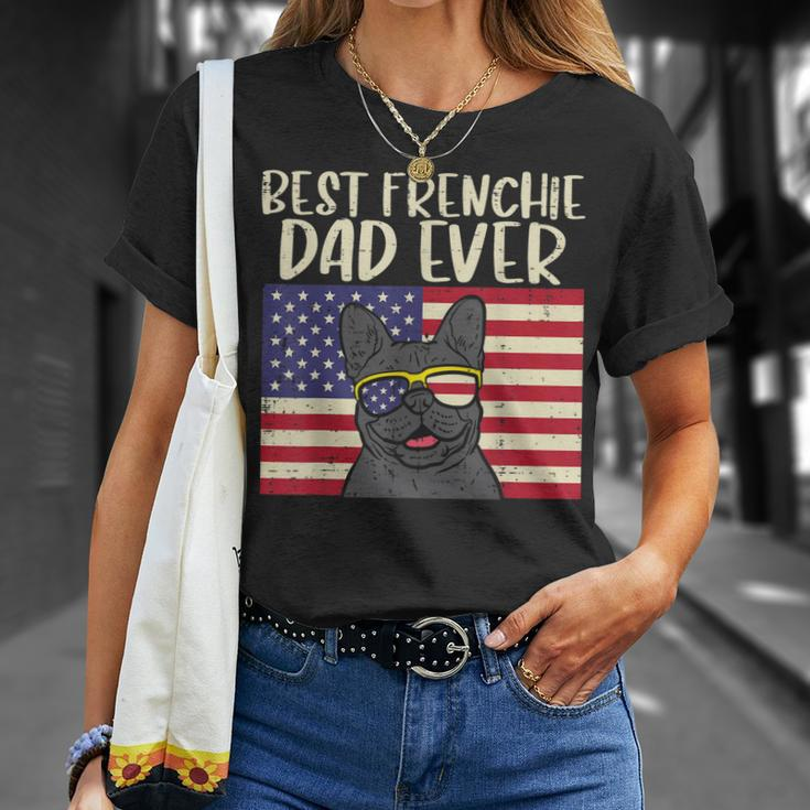 Best Frenchie Dad Ever Flag French Bulldog Patriot Dog Gift Gift For Mens Unisex T-Shirt Gifts for Her