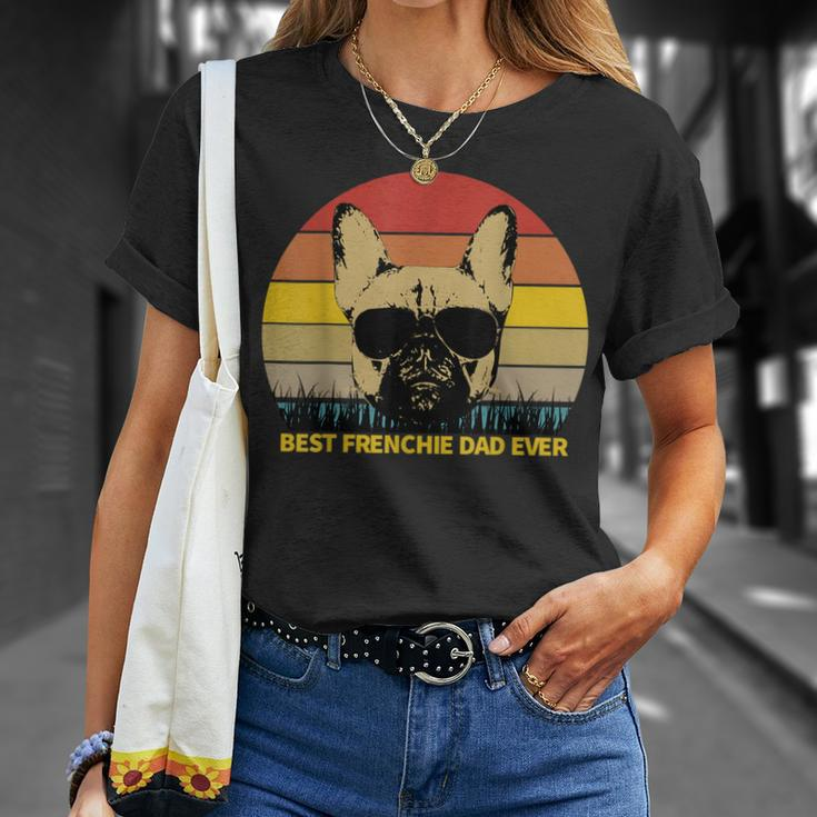 Best Frenchie Dad Ever French Bulldog Dog Lover Gift For Mens Unisex T-Shirt Gifts for Her