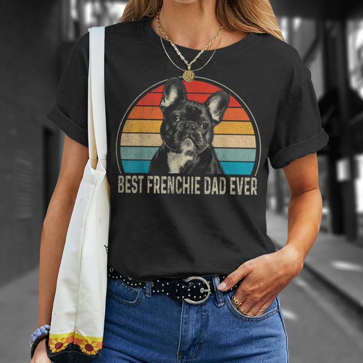 Best Frenchie Dad Ever French Bulldog Lover Fathers Day Gift For Mens Unisex T-Shirt Gifts for Her
