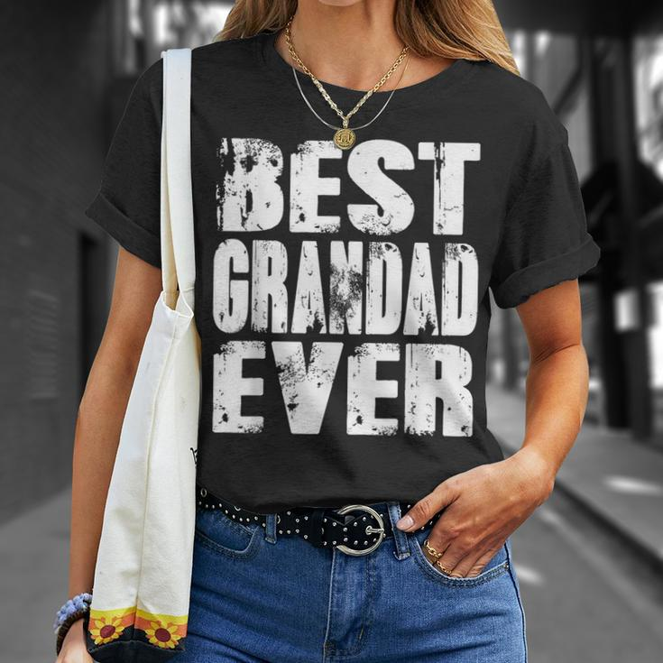 Best Grandad Ever | Funny Papa Gifts Dad Gifts Fathers Day Gift For Mens Unisex T-Shirt Gifts for Her