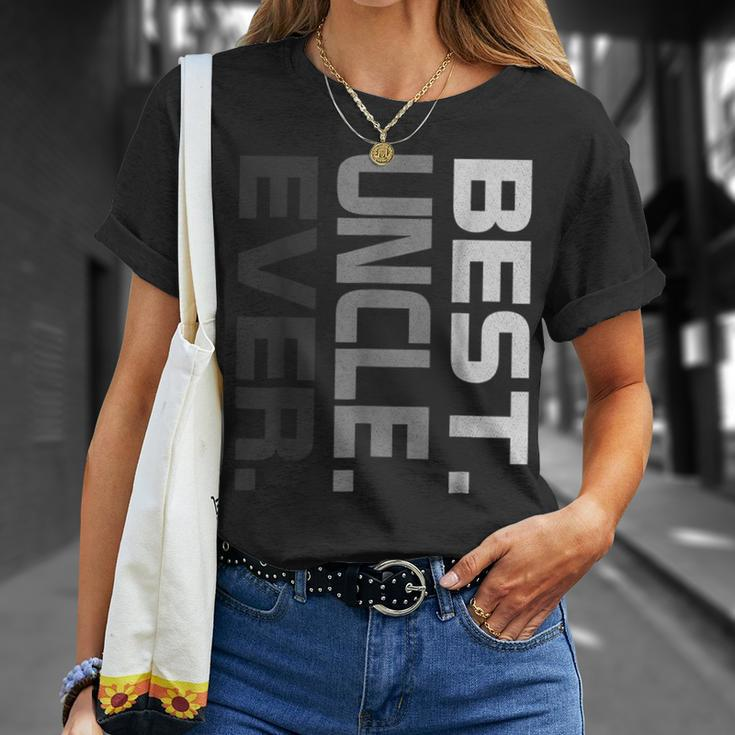 Best Uncle Ever Fathers DayGift For Uncle 2018 Gift For Mens Unisex T-Shirt Gifts for Her