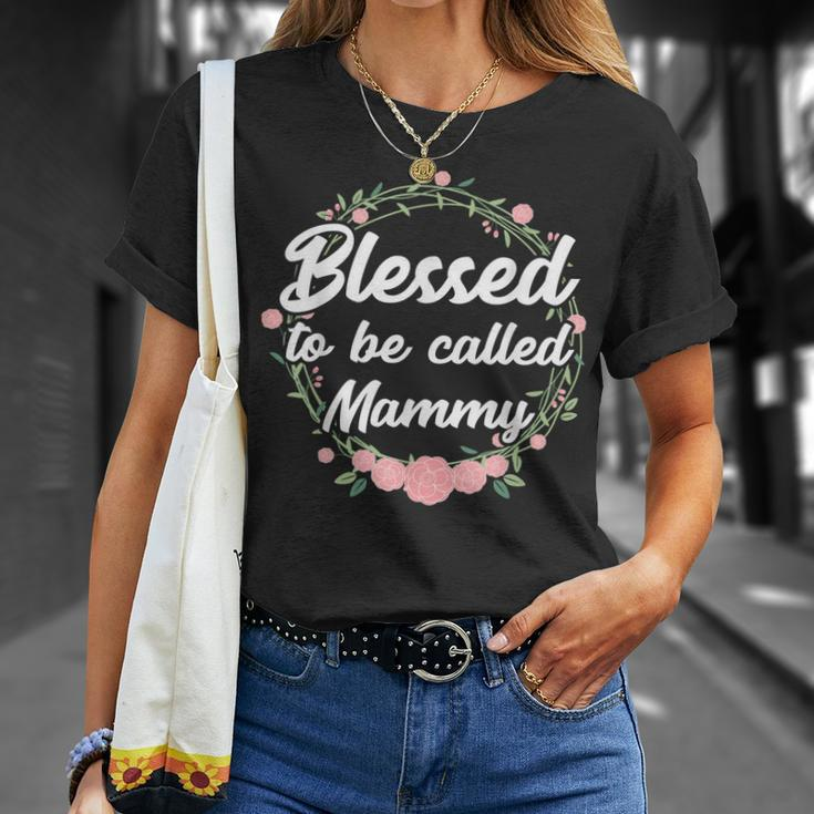 Blessed To Be Called Mammy Grandma Mothers Day Gift Unisex T-Shirt Gifts for Her