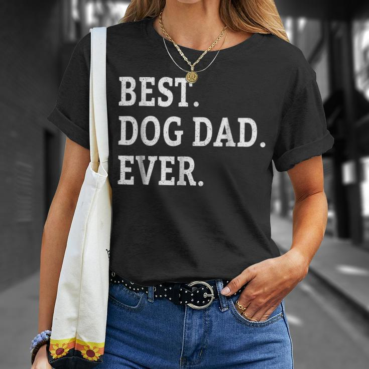 Cute Fathers Day Best Dog Dad Ever Dads Puppy Lover Unisex T-Shirt Gifts for Her