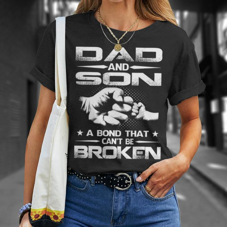 Dad And Son A Bond That Cant Be Broken Unisex T-Shirt Gifts for Her