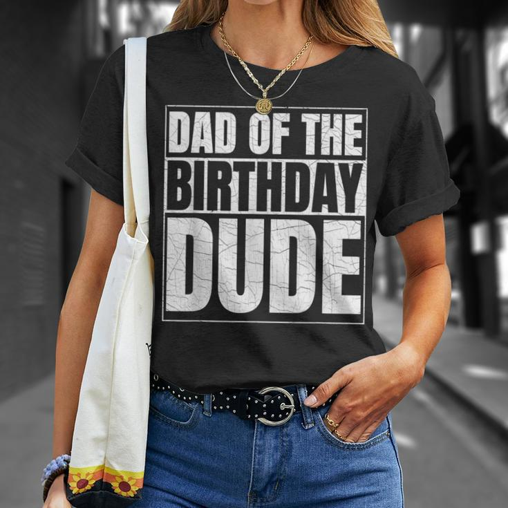 Dad Of The Birthday Dude Birthday Party Proud Dad Of Boys T-Shirt Gifts for Her
