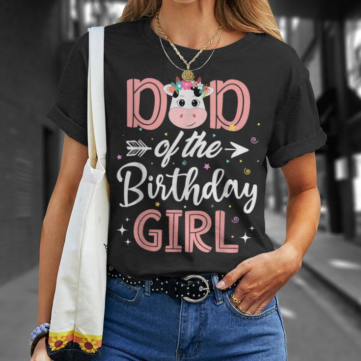 Dad Of The Birthday Girl Cow Farm Birthday Party Daddy Papa Unisex T-Shirt Gifts for Her