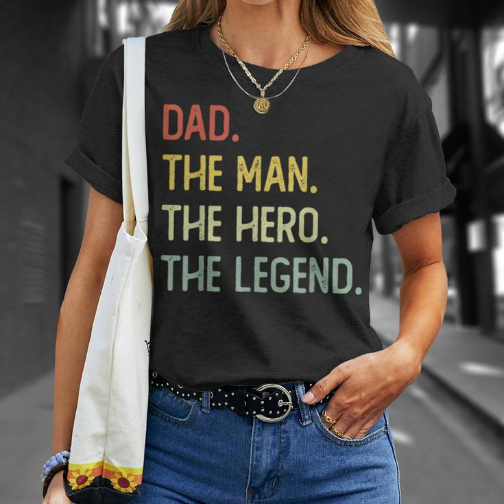 Dad The Man The Hero The Legend Unisex T-Shirt Gifts for Her