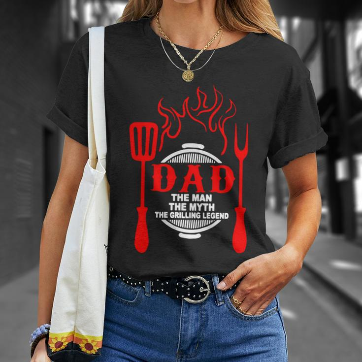 Dad The Man The Myth The Grilling Legend Unisex T-Shirt Gifts for Her