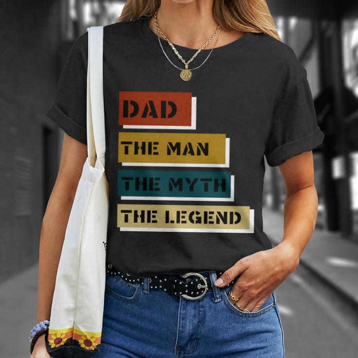 Dad The Man The Myth The Legend Unisex T-Shirt Gifts for Her