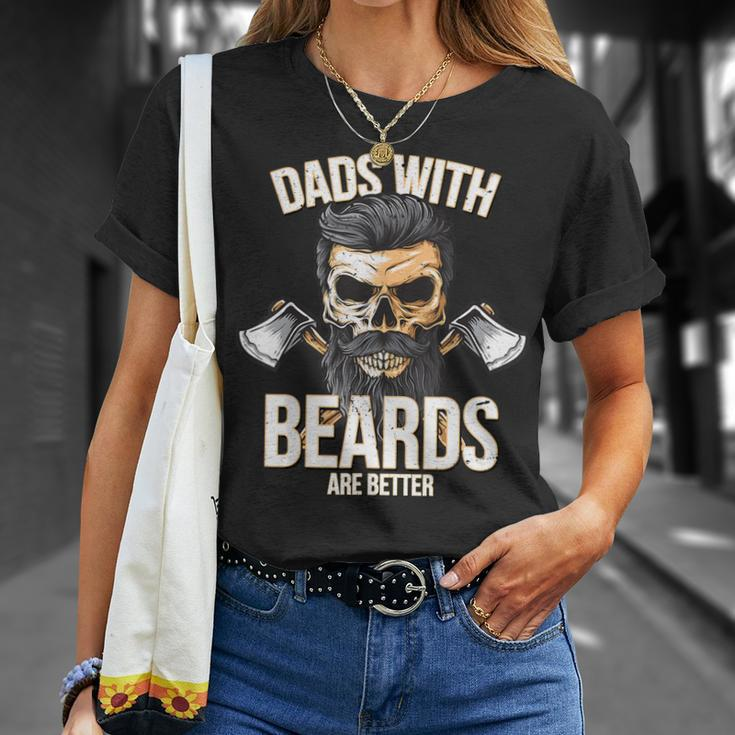 Dads With Beards Are BetterNew Daddy Gift For Men Unisex T-Shirt Gifts for Her