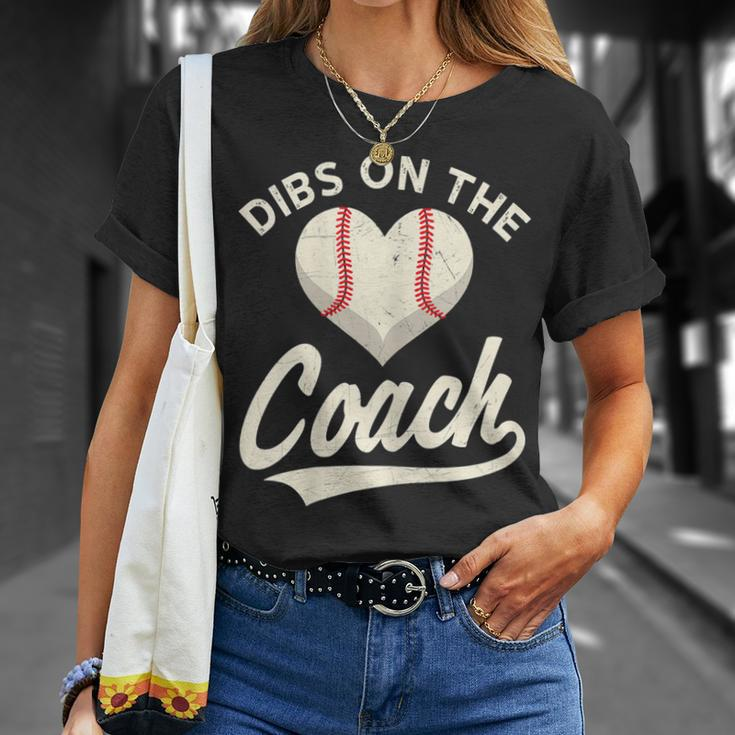 Dibs On The Coach Baseball Funny Baseball Coach Gifts Gift For Womens Unisex T-Shirt Gifts for Her