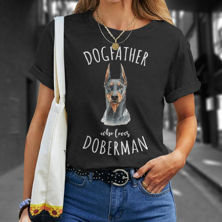 Doberman Pinscher Dad Dogfather Lover Gift Best Dog Owner Unisex T-Shirt Gifts for Her