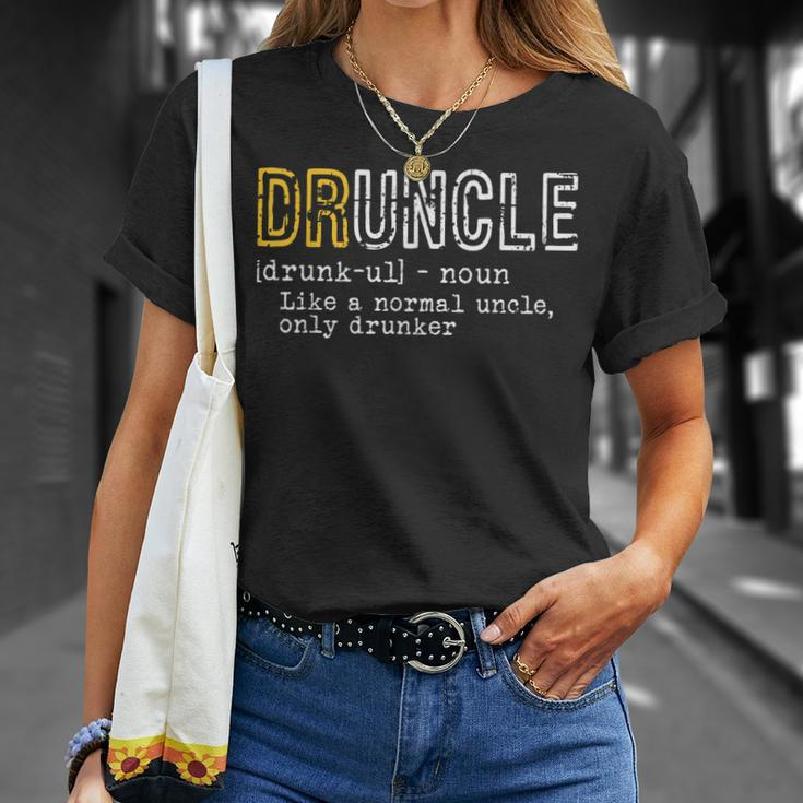 Druncle Definition Drunken Uncle Funny Gift Gift For Mens Unisex T-Shirt Gifts for Her