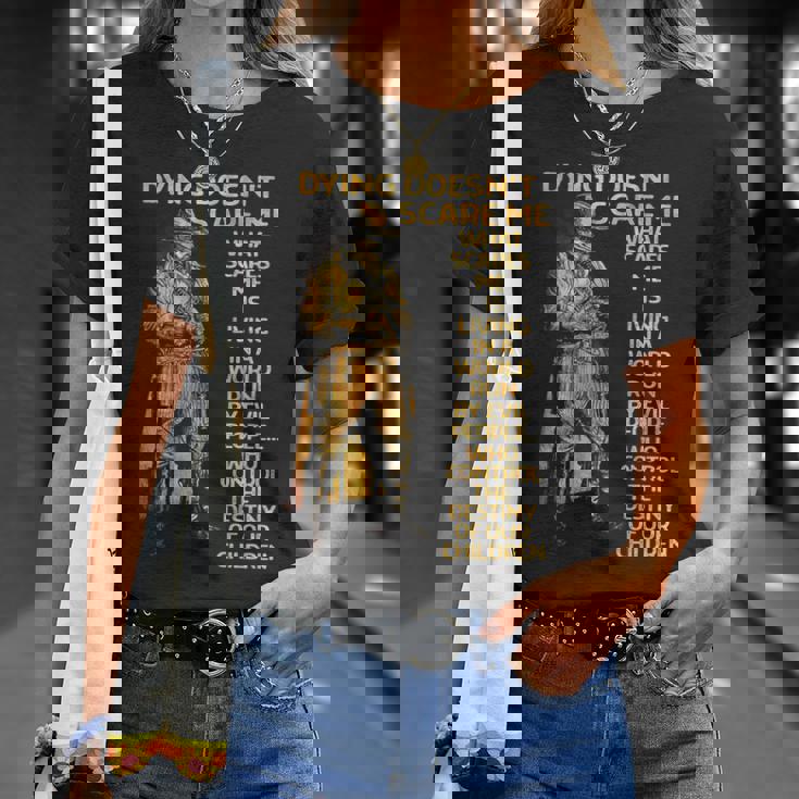 Dying Doesnt Scare Me What Scares Me On Back Unisex T-Shirt Gifts for Her