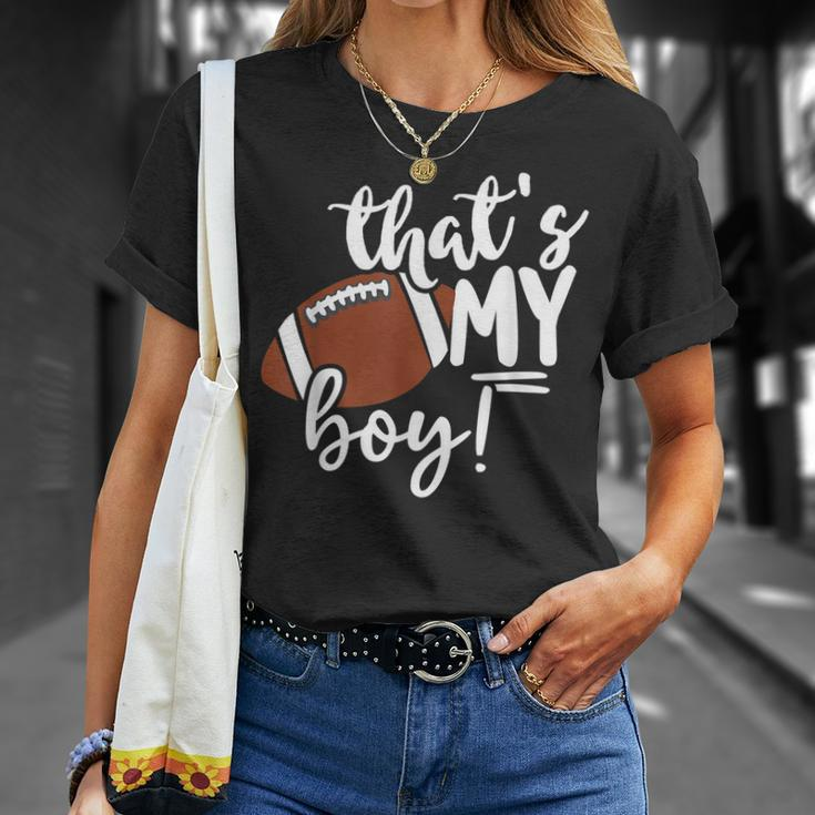 Football Thats My Boy For Grandma And Mom Unisex T-Shirt Gifts for Her