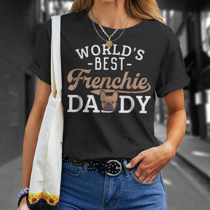 Frenchie Dad Funny French Bulldog Dog Lover Best Unisex T-Shirt Gifts for Her
