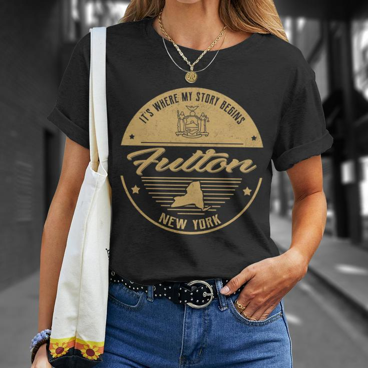 Fulton New York Its Where My Story Begins Unisex T-Shirt Gifts for Her