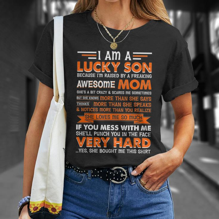 Funny Am A Lucky Son Im Raised By A Freaking Awesome Mom Gift Unisex T-Shirt Gifts for Her