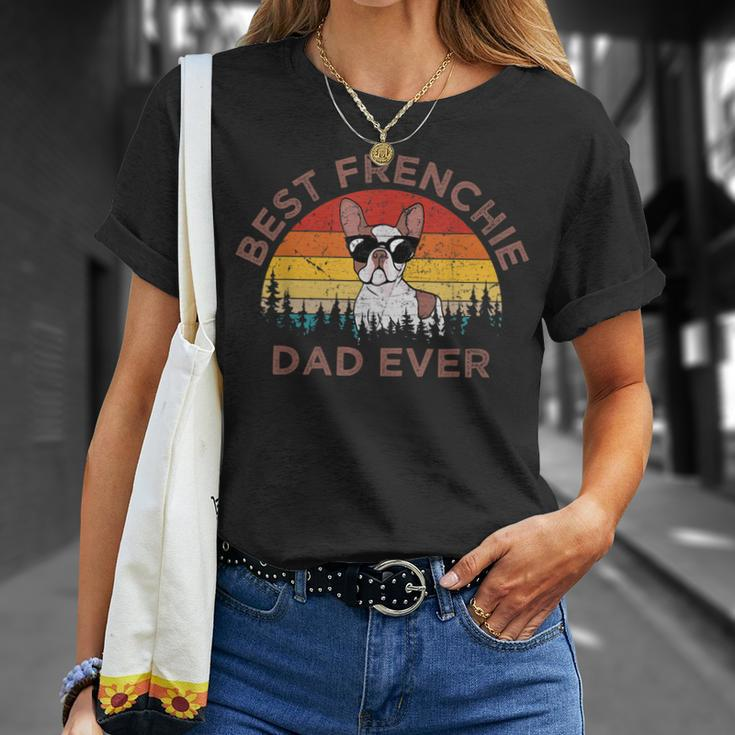 Funny Best Frenchie Dad Ever French Bulldog Dog Owner Gift Unisex T-Shirt Gifts for Her