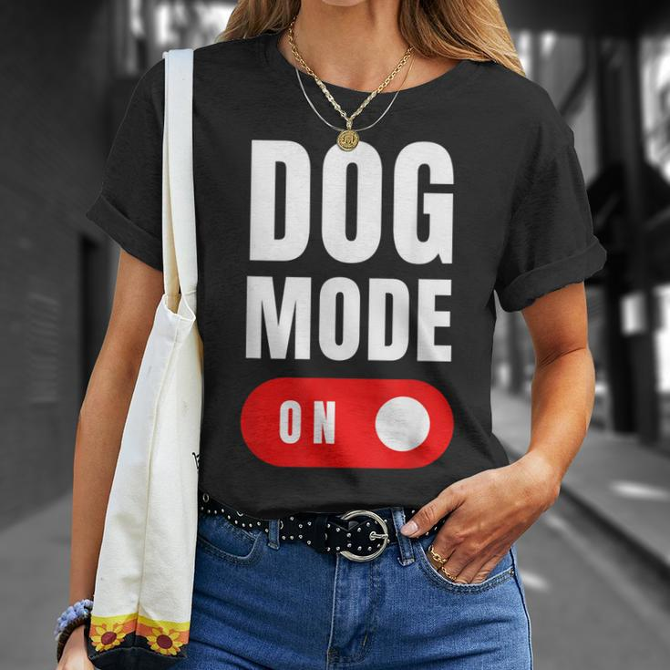 Funny Dog Mode On - Cute Dogs Gift - Dog Mode On Unisex T-Shirt Gifts for Her