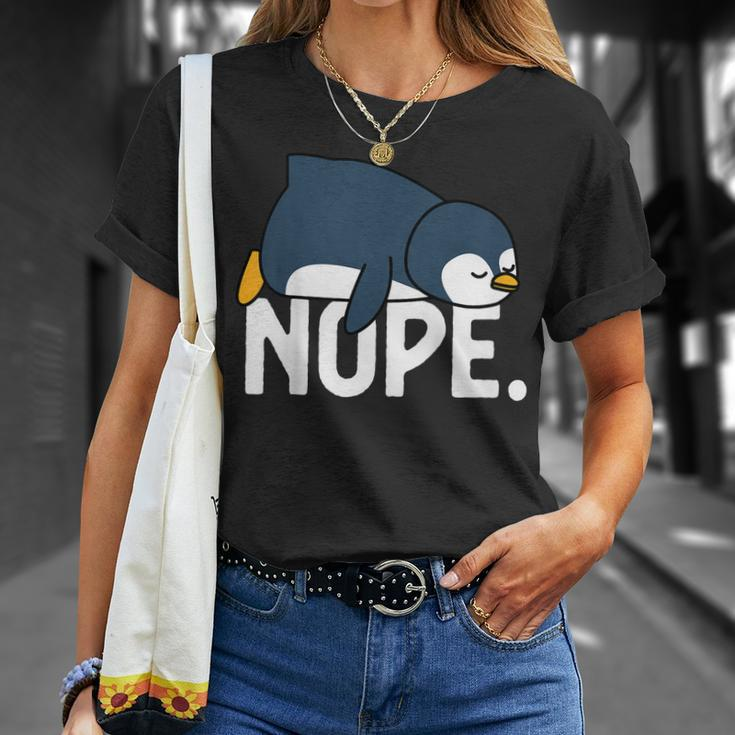 Funny Nope Not Today Lazy Penguin Lover Gift Unisex T-Shirt Gifts for Her
