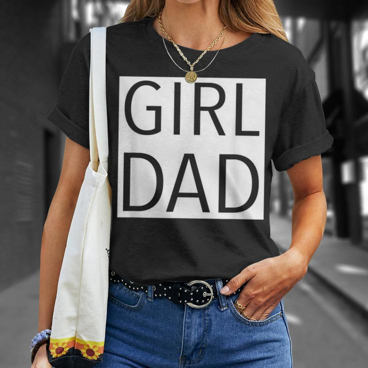 Girl Dad Proud Dad Of Girl Fathers Day Gift Unisex T-Shirt Gifts for Her