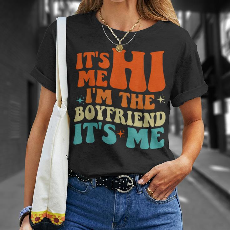 Groovy Retro Its Me Hi Im The Boyfriend Its Me Unisex T-Shirt Gifts for Her