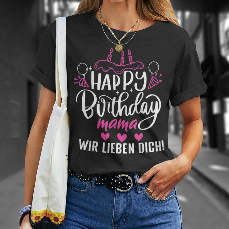 Happy Birthday Mama Wir Lieben Dich Mamas Geburtstags T-Shirt Geschenke für Sie