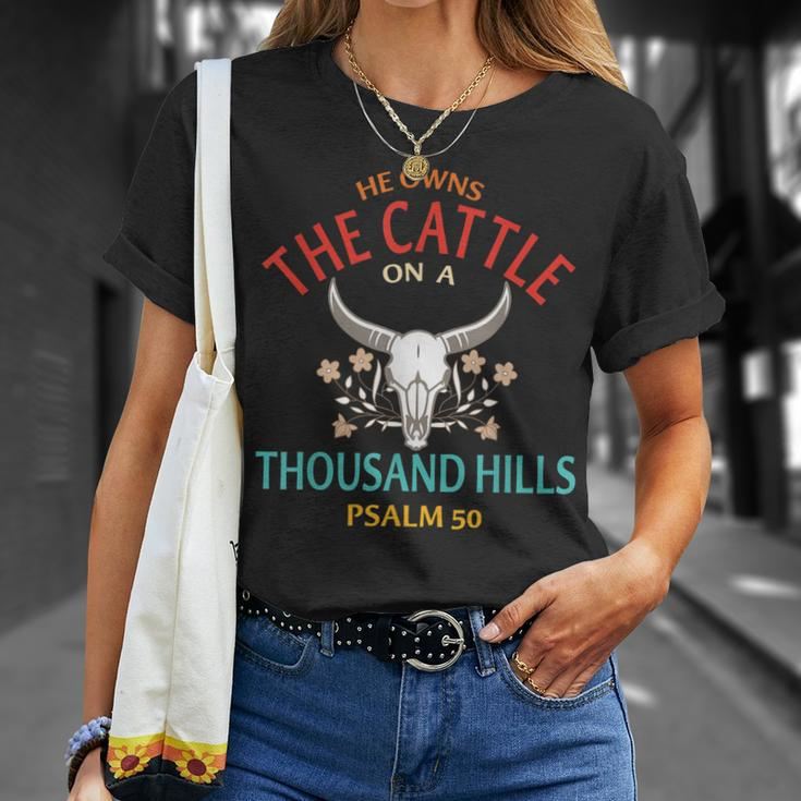 He Owns The Cattle On A Buffalo Thousand Hills Psalm 50 Unisex T-Shirt Gifts for Her
