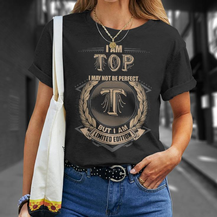 I Am Top I May Not Be Perfect But I Am Limited Edition Shirt Unisex T-Shirt Gifts for Her