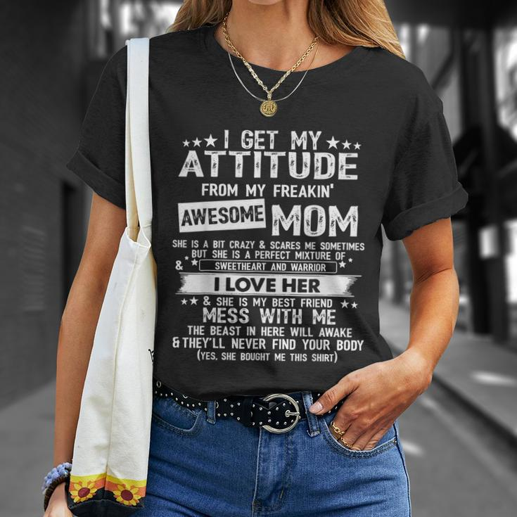 I Get My Attitude From My Freaking Awesome Mom Funny Gifts V4 Unisex T-Shirt Gifts for Her