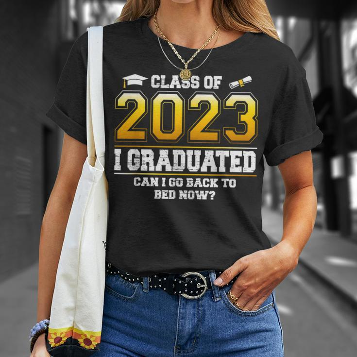 I Graduated Can I Go Back To Bed Now Funny Class Of 2023 Unisex T-Shirt Gifts for Her