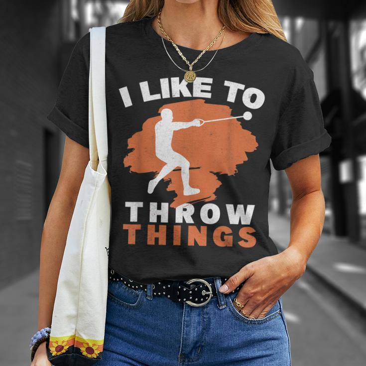 I Like To Throw Things Hammer Throwing Hammer Thrower Unisex T-Shirt Gifts for Her