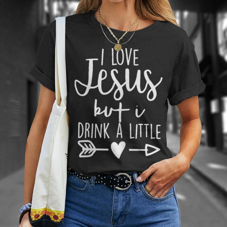 I Love Jesus But I Drink A LittleGift For Womens Unisex T-Shirt Gifts for Her