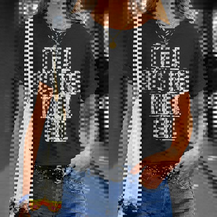 Im A 90S Rb Kinda Girl ----- Unisex T-Shirt Gifts for Her