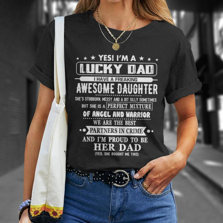 Im A Lucky Dad I Have A Awesome Daughter Shes Stubborn Tshirt Unisex T-Shirt Gifts for Her
