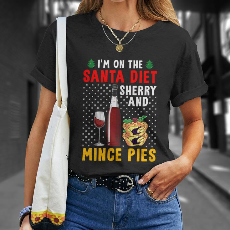 Im On The Santa Diet Sherry And Mince Pies Unisex T-Shirt Gifts for Her
