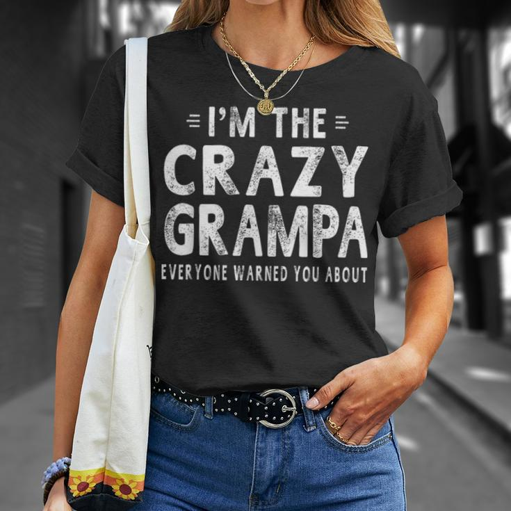 Im The Crazy Grampa Grandpa Fathers Day Gifts Men Unisex T-Shirt Gifts for Her