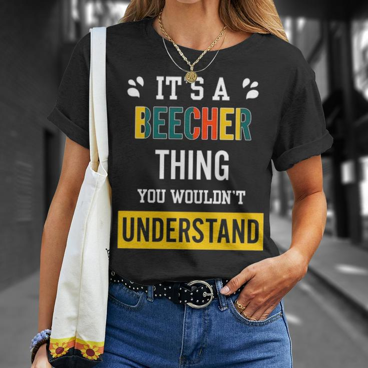Its A Beecher Thing You Wouldnt Understand Beecher For Beecher Unisex T-Shirt Gifts for Her