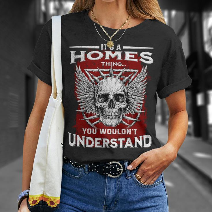 Its A Homes Thing You Wouldnt Understand Homes Last Name Unisex T-Shirt Gifts for Her