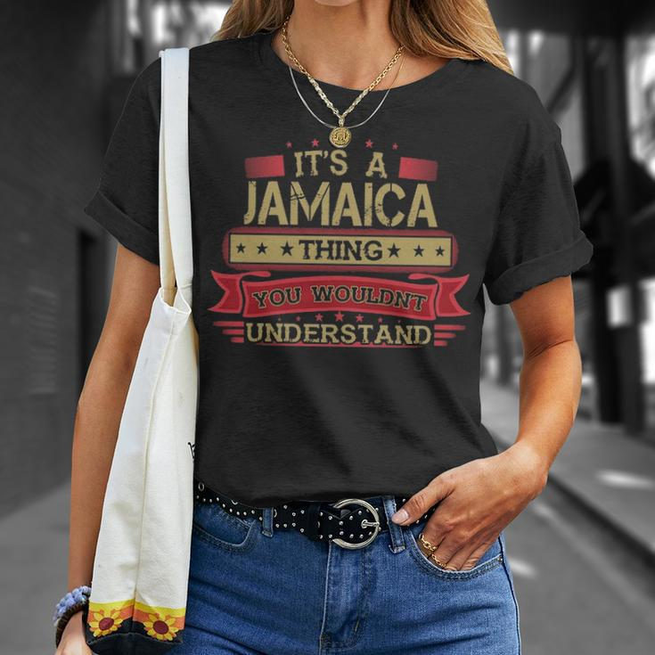 Its A Jamaica Thing You Wouldnt Understand Jamaica For Jamaica Unisex T-Shirt Gifts for Her