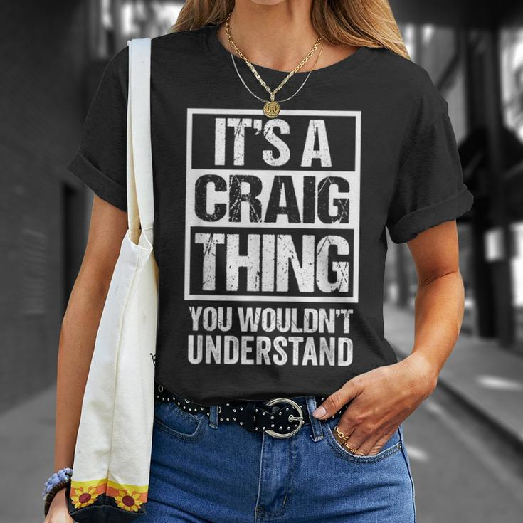 Its A Craig Thing You Wouldnt Understand Surname Name T-Shirt Gifts for Her