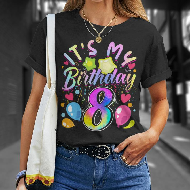 Its My Birthday 8 Years Old 8Th Birthday Unisex T-Shirt Gifts for Her