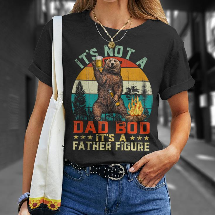 Its Not A Dad Bod Its A Father Figure Bear Fathers T-Shirt Gifts for Her