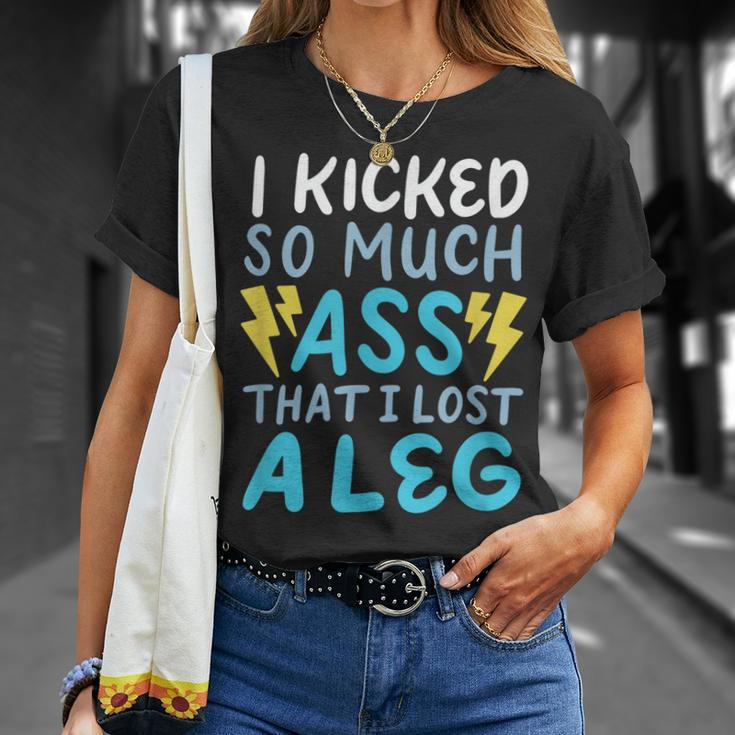 Kicked So Much Ass That I Lost A Leg Veteran Ampu T-shirt Gifts for Her