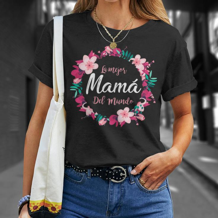 La Mejor Mama Del Mundo Regalo En Español Para Mujer Gift For Womens Unisex T-Shirt Gifts for Her